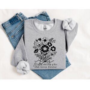Mothers Plant seeds of love sweatshirt